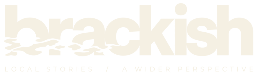 Brackish — Local stories, a wider perspective
